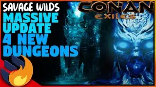 4 NEW DUNGEONS, BEHIND THE SCENES, TRAILER REVIEW - Savage Wilds | Conan Exiles |