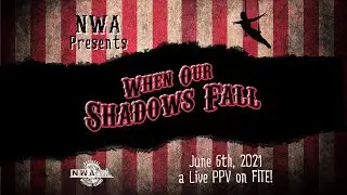 CWN Predicts | NWA When Our Shadows Fall 2021