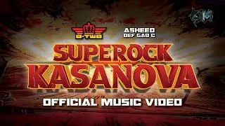 OTWO ft. Asheed Def Gab C - SUPEROCK KASANOVA (Official Music Video)