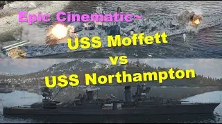 USS Moffett vs USS Northampton realistic battle (Epic Cinematic)