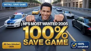 NFS Most Wanted 2005 Save Game – All Cars Unlocked & 100% Progress | 2025