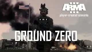 GROUND ZERO - Arma 3 player-created scenario (SP/COOP)  [COOP gameplay]