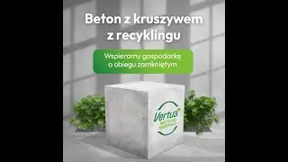 Cemex Vertua® - beton z kruszywem z recyklingu