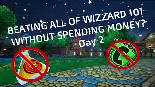 Beating all of Wizard 101 without spending any money  -Day 2