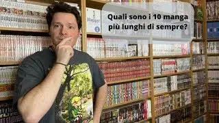 I 10 manga più lunghi di sempre top 10