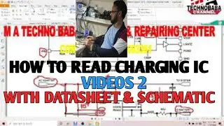 HOW TO TRACE CHARGING IC WITH THE HELP OF  DATASHEET AND SCHEMATIC DIAGRAM VIDEOS 2