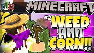 MASSIVE WEED FARM!!! | FTB Modded Minecraft Lets Play (#2)