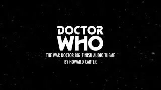 Big Finish War Doctor Theme