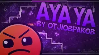 Geometry Dash | Ayaya by OtjiobPakob