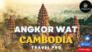 Angkor Wat, Cambodia With Travel Pro