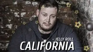 Jelly Roll - " California "