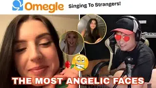 SERENADING STRANGERS | THE MOST ANGELIC FACES ON OMEGLE | BEST REACTIONS