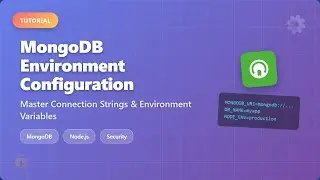 🔒 MongoDB Environment Configuration: Secure Connection Strings & Variables