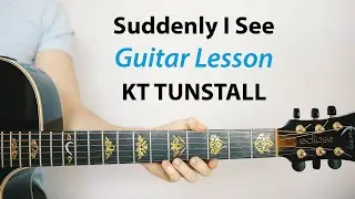 KT Tunstall: Suddenly I see 🎸 Guitar Lesson (How to Play & PLAY-ALONG)