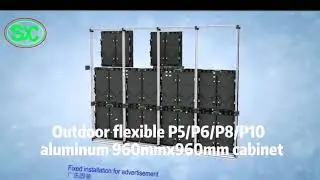 Outdoor  Led  screen  flexible P5 P6 P8 P10  aluminum 960mmx960mm cabinet