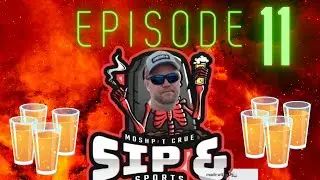 Sip and Sports Episode 11
