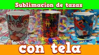 Sublimacion de tazas con tela
