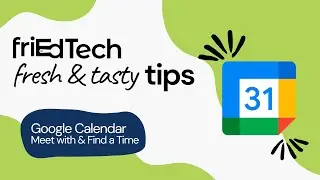 Google Calendar - Meet with & Find a Time