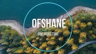 Ofshane - One More Time (New Music 2021)