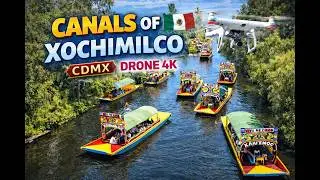 Canals of Xochimilco | CDMX, Mexico | Drone | 4K | March 2024
