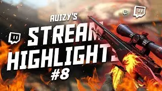 Stream Highlight's #8! (CS:GO Aces & Funny Moments)