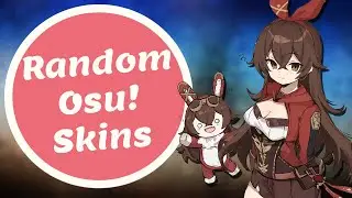 11 Random Osu Skins (No Genshin)