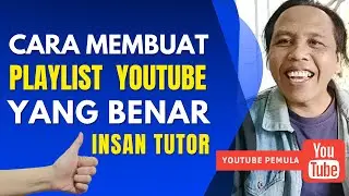 Cara Membuat Playlist Di Youtube Agar Channel Kita Bisa Berkembang