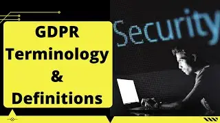 GDPR Terminology & Definitions | Definitions of main terms General Data Protection Regulation