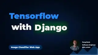 How to Build an AI Model with Tensorflow & Deploy with Django [ Step by Step Guide ]