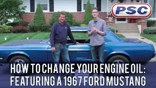 How to Change Your Engine Oil Featuring a 1967 Ford Mustang