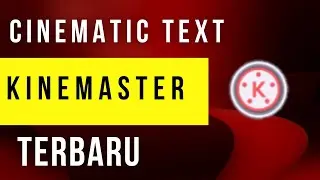 cinematic text terbaru kinemaster