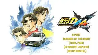 Initial D - Burning up the Night (Total Fire) (Extended Version) (Instrumental)