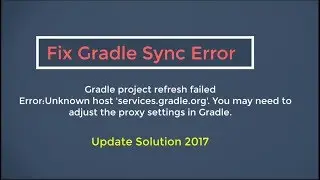Fix Android Studio Gradle Sync Error [Update 2017]