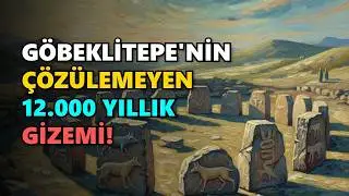 GÖBEKLITEPE | Mysterious Temple of 12 Thousand Years! Older Than the Egyptian Pyramids