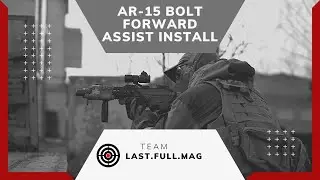 AR-15 – Bolt Forward Assist install
