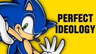 Sonic Has The PERFECT Ideology