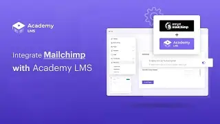 How to Integrate MailChimp with Academy LMS