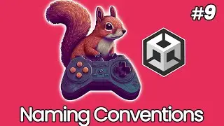 Unity for Beginners #9: Naming Conventions