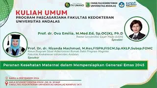 Kuliah Umum Program Pasca Sarjana Fakultas Kedokteran Universitas Andalas | 04 September 2024