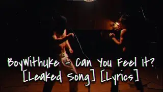 BoyWithUke - Can You Feel It (Lyrics)