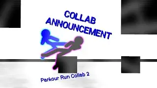 New Sticknodes Collab Announcement (CLOSED) (Parkour Run Collab 2)