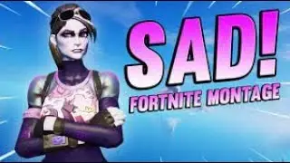 SAD! 💔 (Fortnite Montage)