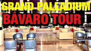all-inclusive | GRAND PALLADIUM BÁVARO  SUITES | TOUR | POOLS | ROOMS | GROUNDS 😍