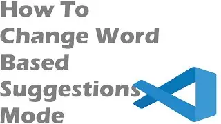 How To Change Word Based Suggestions Mode In Visual Studio Code