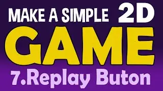 How to make a Simple 2D Game in Unity 2019 - 7.REPLAY BUTTON