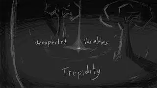 Unexpected Variables -Trepidity - Utopia Collection