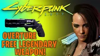Free Legendary Weapon! - OVERTURE - Power Revolver - Cyberpunk 2077