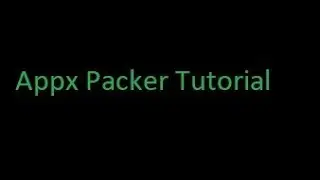 Appx Packer Tutorial - How To Modify Appx Files