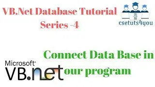 VB.Net Database Tutorial Series -4. connect database in our program