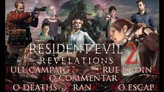Resident Evil: Revelations 2 (1440/60) : No Deaths, Full Campaign, No Escape, No Commentary, S Rank
